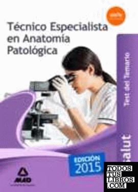 Técnico Especialista en Anatomía Patológica del Servicio de Salud de las Illes Balears (IB-SALUT).TEST