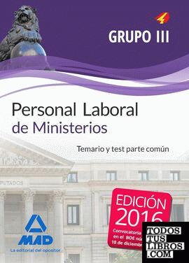 Personal laboral de Ministerios Grupo III. Temario y test parte común