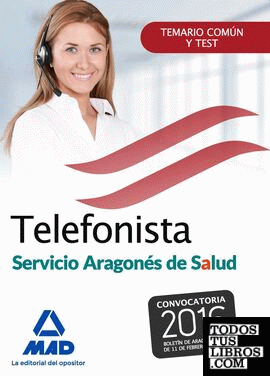 Telefonistas del servicio aragonés de salud. Temario común y test