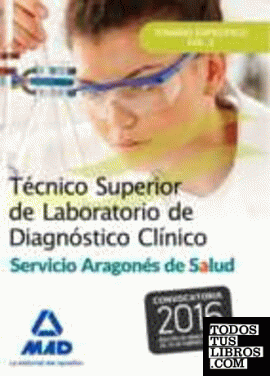 Técnico Superior de Laboratorio de Diagnóstico Clínico del Servicio Aragonés de Salud.