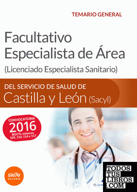 Facultativo Especialista de Área del Servicio de Salud de Castilla y León (SACYL). Temario general