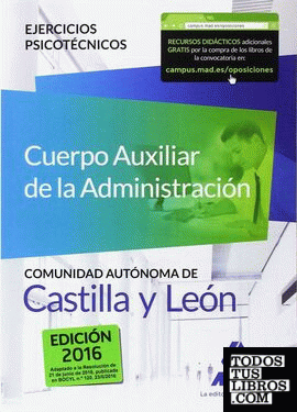 Cuerpo Auxiliar de la Admón de la Comunidad Autónoma de Castilla y León. Ejercicios Psicotécnicos