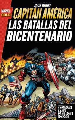 Marvel Gold: Capitán América. Las Batallas Del Bicentenario