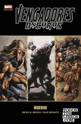 Marvel Deluxe: Vengadores Oscuros 3. Asedio