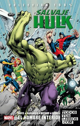 Colección 100% Salvaje Hulk 1. El Hombre Interior