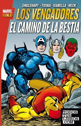 Marvel Gold: Los Vengadores. El Camino De La Bestia