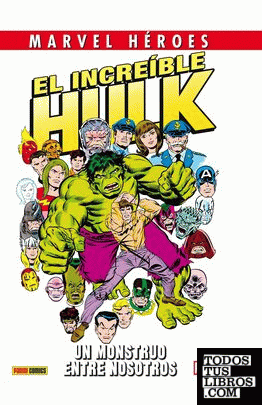 Marvel Héroes. El Increíble Hulk. Un Monstruo Entre Nosotros