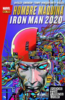 Marvel Gold: Hombre Máquina. Iron Man 2020
