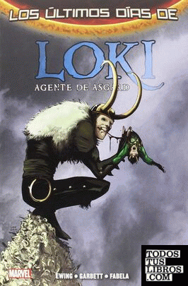 Colección 100% Loki. Agente De Asgard 3. Los Últimos Días. Secret Wars
