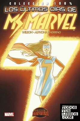 Colección 100% Ms. Marvel 3. Los Últimos Días De Ms. Marvel