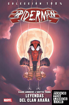 Colección 100% Spiderman. Leyendas Del Clan Araña