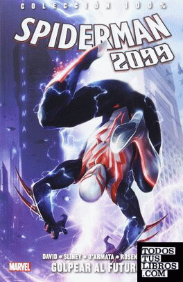 Colección 100% Spiderman 2099 3. Golpear Al Futuro