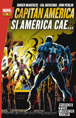 Marvel Gold: Capitán América. Si América Cae