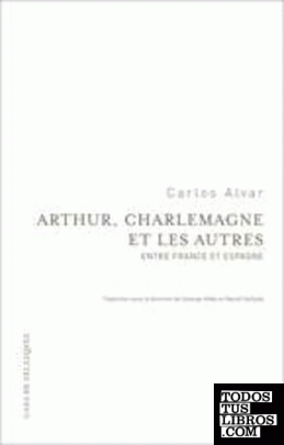 Arthur, Charlemagne et les autres