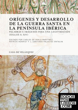 Orígenes y desarrollo de la guerra santa en la Península Ibérica