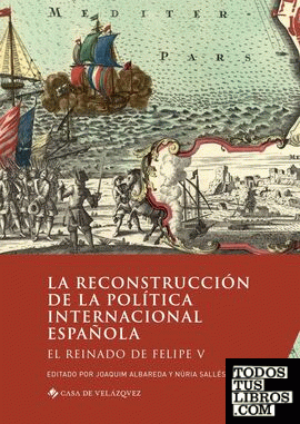 La reconstrucción de la política internacional española