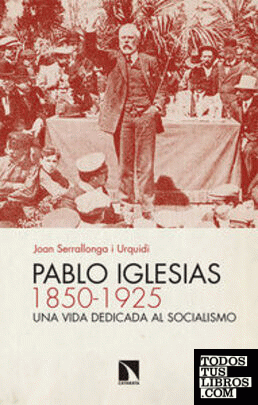Pablo Iglesias (1850-1925)