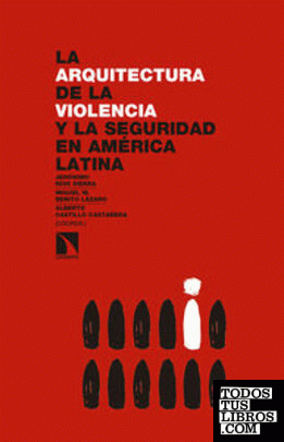 La arquitectura de la  violencia y la seguridad en América Latina
