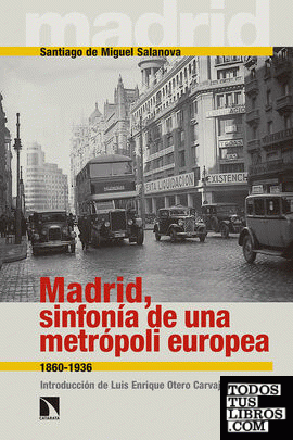 Madrid, sinfonía de una metrópoli europea