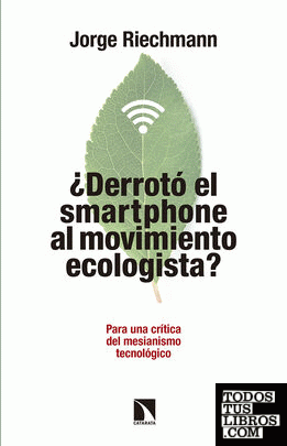 ¿Derrotó el "smartphone" al movimiento ecologista?