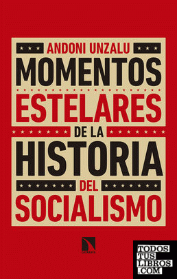 Momentos estelares de la historia del socialismo