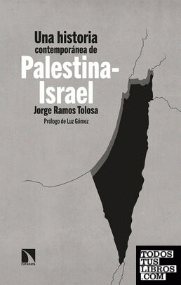 Una historia contemporánea de Palestina-Israel