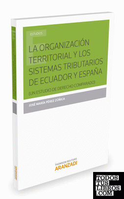 La organización territorial y los sistemas tributarios de Ecuador y España