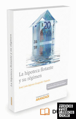 La hipoteca flotante y su régimen (Papel + e-book)