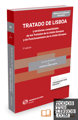 Tratado de Lisboa y versiones consolidadas de los Tratados de la Unión Europea y de Funcionamiento de la Unión Europea (Papel + e-book)