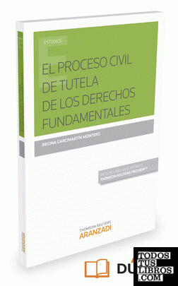 El Proceso civil de tutela de los Derechos Fundamentales (Papel + e-book)
