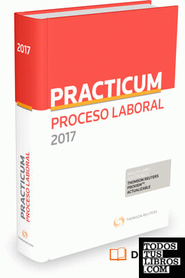 Practicum Proceso Laboral 2017 (Papel + e-book)