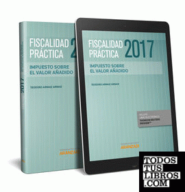 Fiscalidad Práctica 2017. Impuesto sobre el Valor Añadido (Papel + e-book)