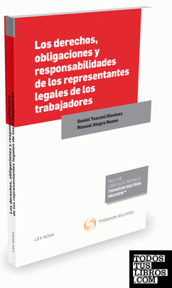 Los derechos, obligaciones y responsabilidades de los representantes legales de los trabajadores (Papel + e-book)