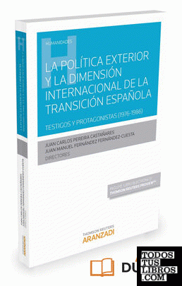 La política exterior y la dimensión internacional de la transición española (Papel + e-book)