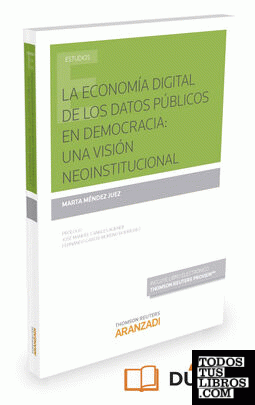 La economía digital de los datos públicos en democracia: una visión neoinstitucional (Papel + e-book)