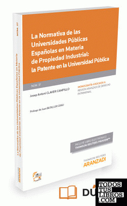 La Normativa De Las Universidades Públicas Españolas En Materia De Propiedad Industrial: La Patente En La Universidad Pública (Papel + e-book)