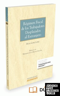 Régimen fiscal de los trabajadores desplazados al extranjero (Papel + e-book)