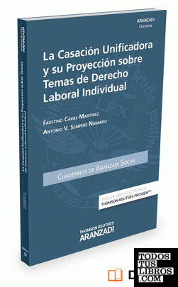 La casación unificadora y su proyección sobre temas de Derecho Laboral Individual (Papel + e-book)