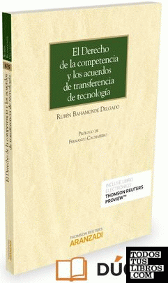 El Derecho de la competencia y los acuerdos de transferencia de tecnología (Papel + e-book)