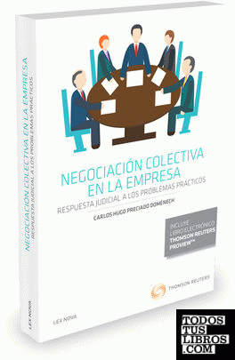 Negociación colectiva en la empresa. Respuesta judicial a los problemas prácticos (Papel + e-book)