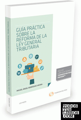 Guía práctica sobre la reforma de la Ley General Tributaria (Papel + e-book)