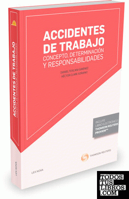 Accidentes de trabajo: concepto, determinación y responsabilidades (Papel + e-book)