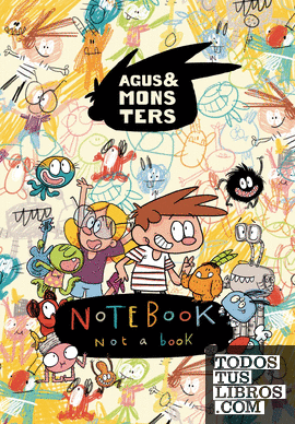 Agus & Monsters. Notebook, not a book
