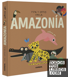 Pipa y Otto en la Amazonía