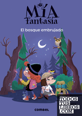 Mía Fantasía 6. El bosque embrujado
