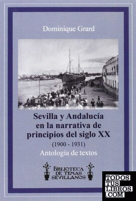 Sevilla y Andalucía en la narrativa de principios del siglo XX (1900-1931)