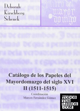 Catálogo de los papeles del Mayordomazgo del siglo XVI