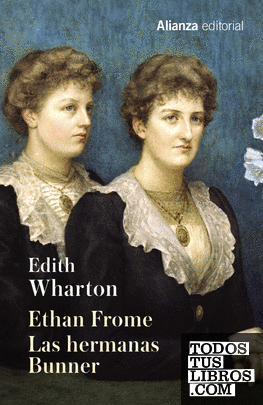Ethan Frome. Las hermanas Bunner