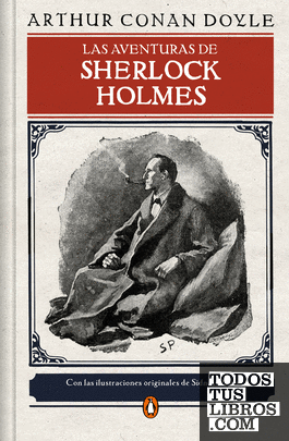 Las aventuras de Sherlock Holmes (edición ilustrada)