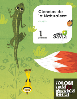 Ciencias de la naturaleza. 1 Primaria. Más Savia. Cantabria